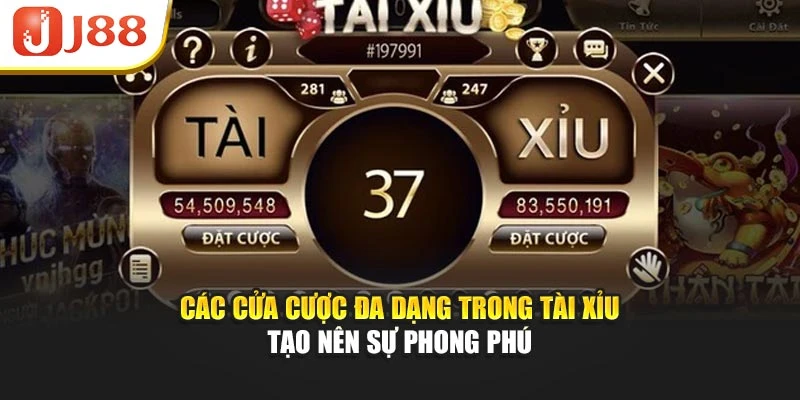 Các cửa cược đa dạng trong tài xỉu tạo nên sự phong phú