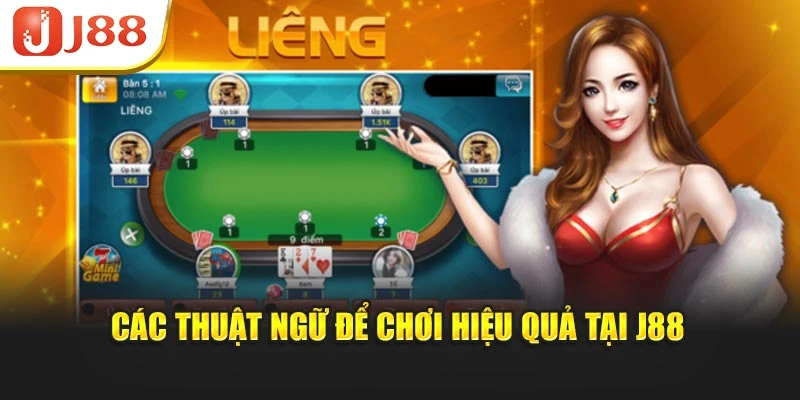 Các thuật ngữ để chơi hiệu quả tại J88