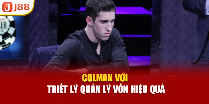 Colman với triết lý quản lý vốn hiệu quả
