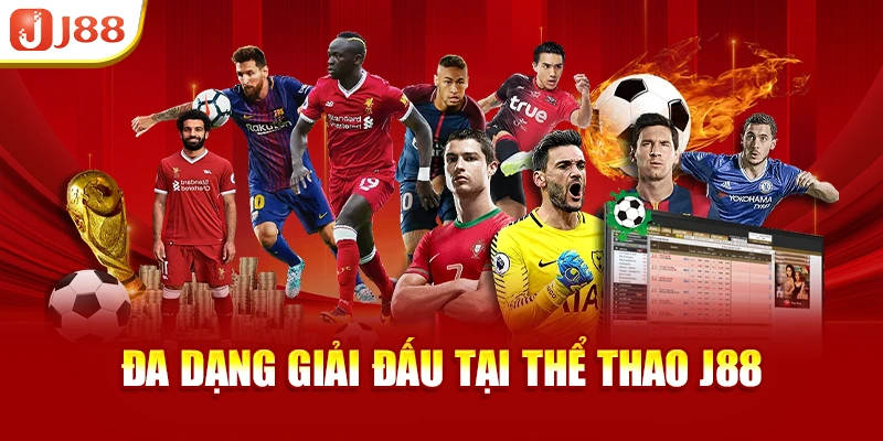 Đa dạng giải đấu tại thể thao J88