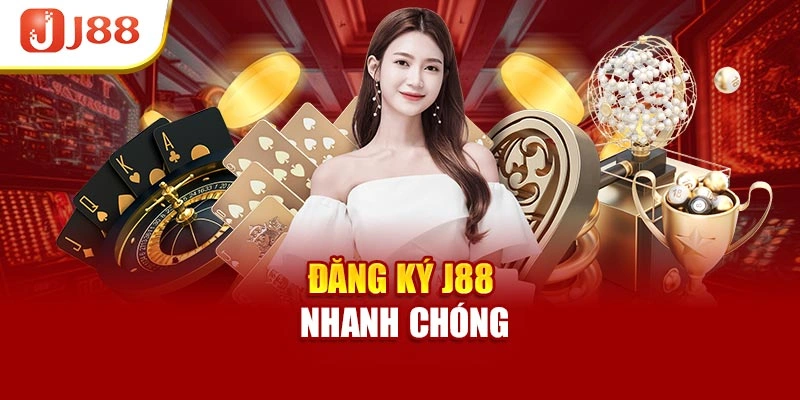Đăng ký J88 nhanh chóng