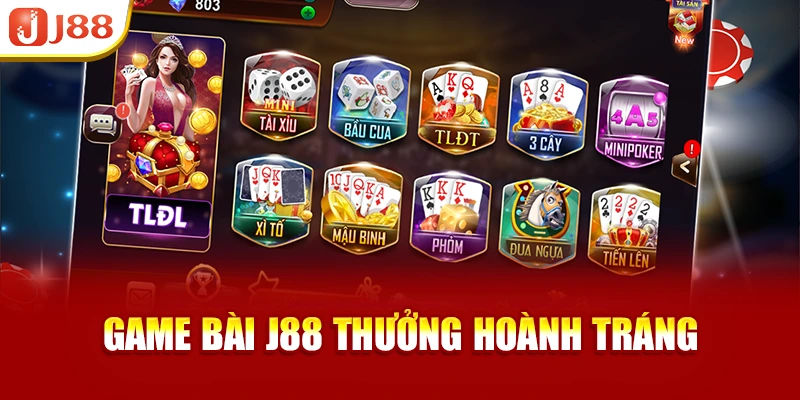 Game bài J88 thưởng hoành tráng