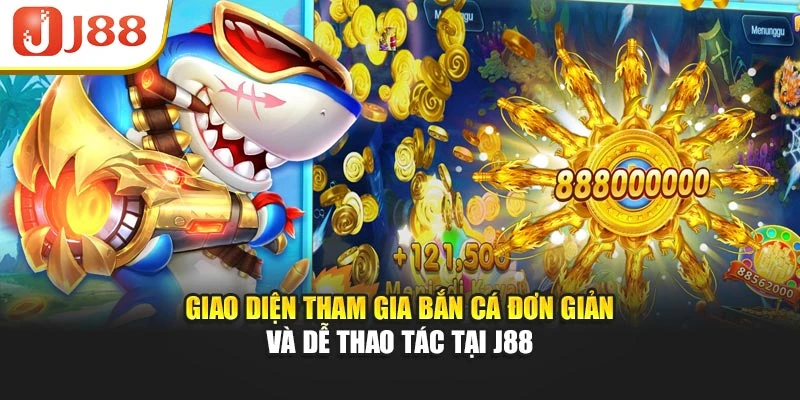 Giao diện tham gia bắn cá đơn giản và dễ thao tác tại J88