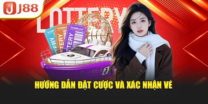 Hướng dẫn đặt cược và xác nhận vé