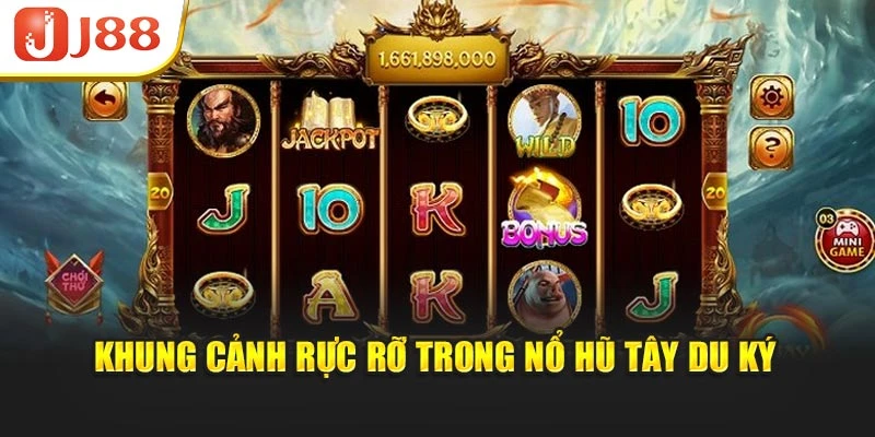 Khung cảnh rực rỡ trong nổ hũ Tây Du Ký