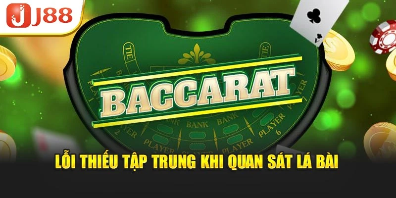 Lỗi thiếu tập trung khi quan sát lá bài