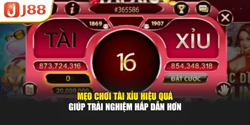 Mẹo chơi tài xỉu hiệu quả giúp trải nghiệm hấp dẫn hơn