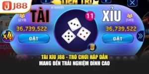 Tài Xỉu J88 - Trò Chơi Hấp Dẫn Mang Đến Trải Nghiệm Đỉnh Cao