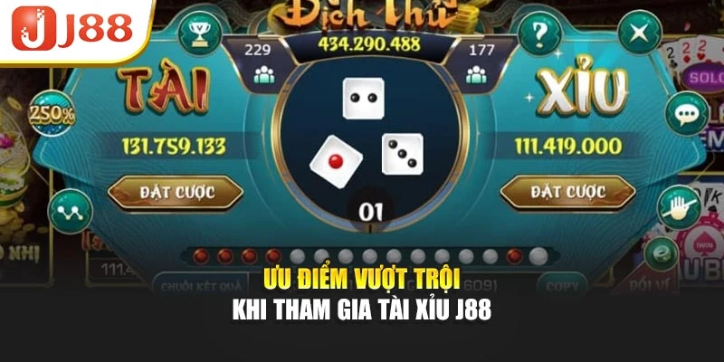 Ưu điểm vượt trội khi tham gia tài xỉu J88
