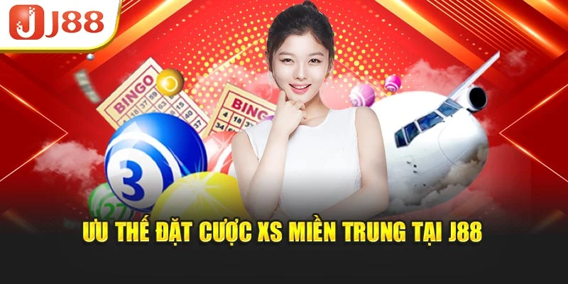 Ưu thế đặt cược XS miền Trung tại J88