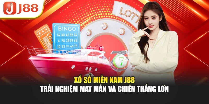 Xổ Số Miền Nam J88 – Trải Nghiệm May Mắn Và Chiến Thắng Lớn